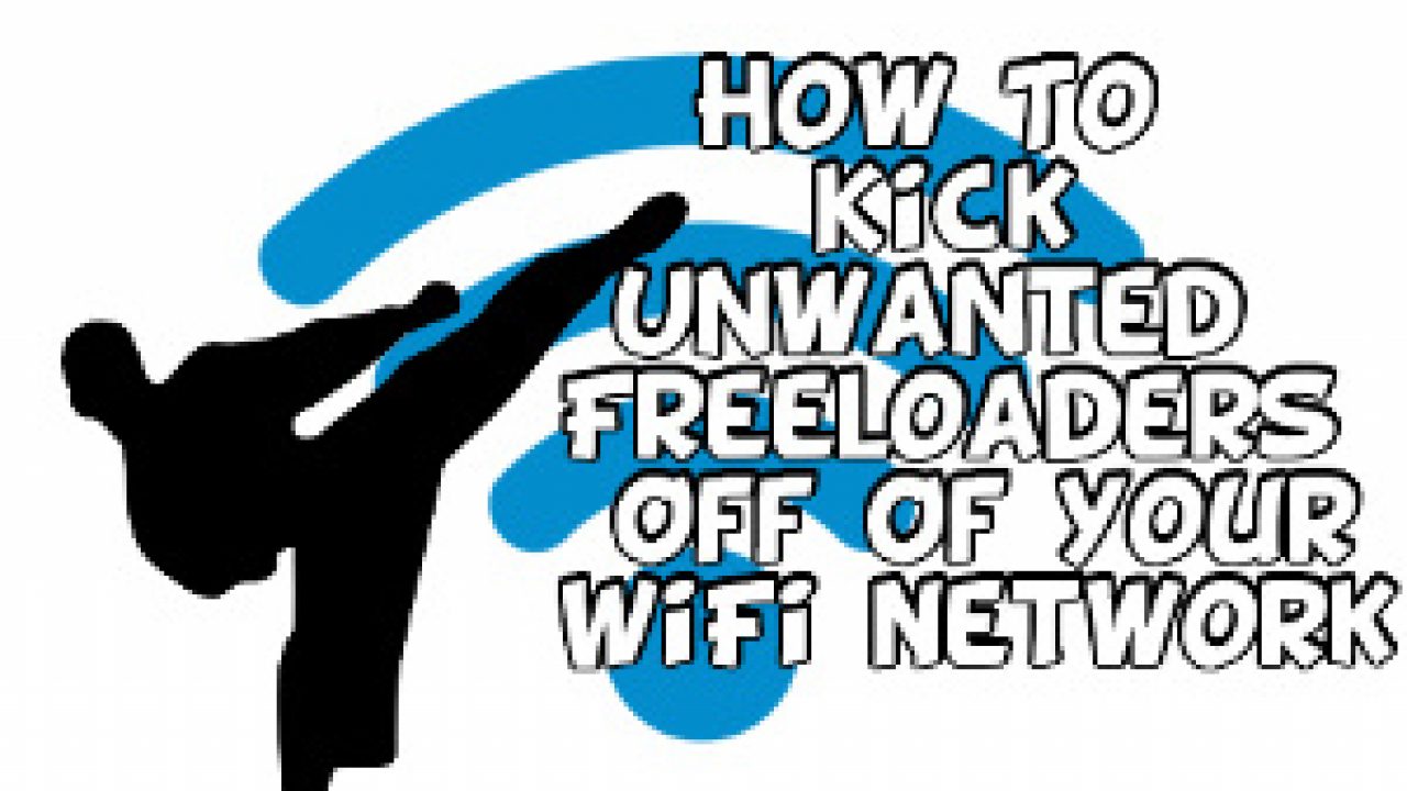 How To Kick Someone off your Wifi Internet Connection