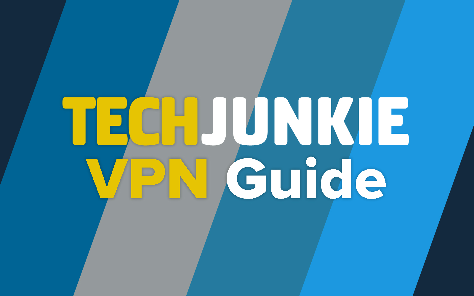 Our TechJunkie VPN Review Process