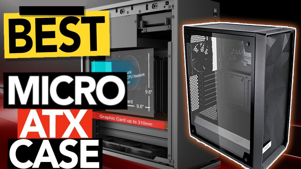 The Best Micro-ATX Cases in 2022