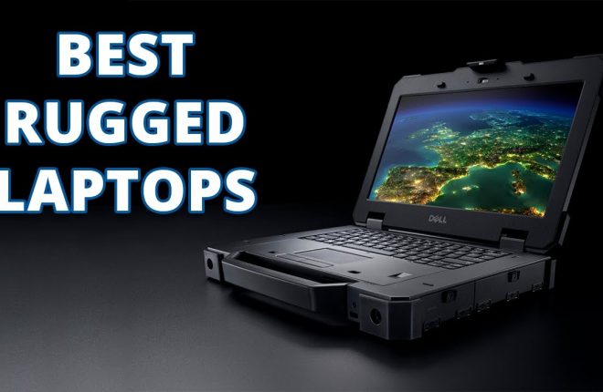 The Best Rugged Laptops in 2022