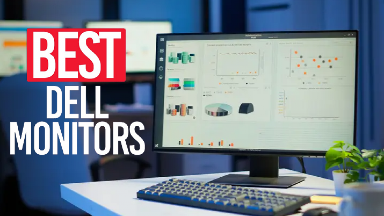 The Best Dell Monitors in 2022