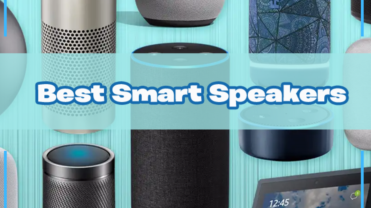 The Best Smart Speakers in 2022